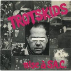 Trotskids : Mise à S.A.C.